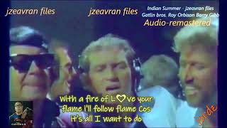 Indian Summer   KARAOKE  Gatlin bros Roy Orbison & Barry Gibb