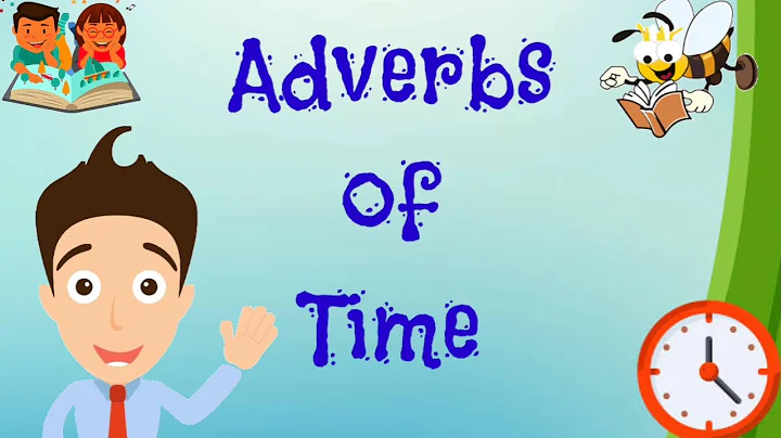 Adverbs of Time (with Activity) - DayDayNews