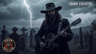 HEAVEN DON'T WANT ME - Dark Country Music | Dark Outlaw Country Songs (LYRIC VIDEO)