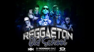 Reggaeton Old School - Dj Rodrigo Diaz - reggaeton old school album songs