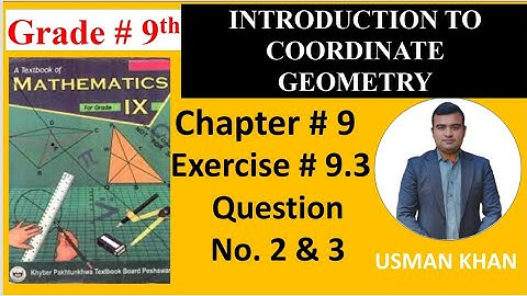 class 9 maths, unit 9, exercise 9.3 question no 2,3 introduction to coordinate geometry kpk boards