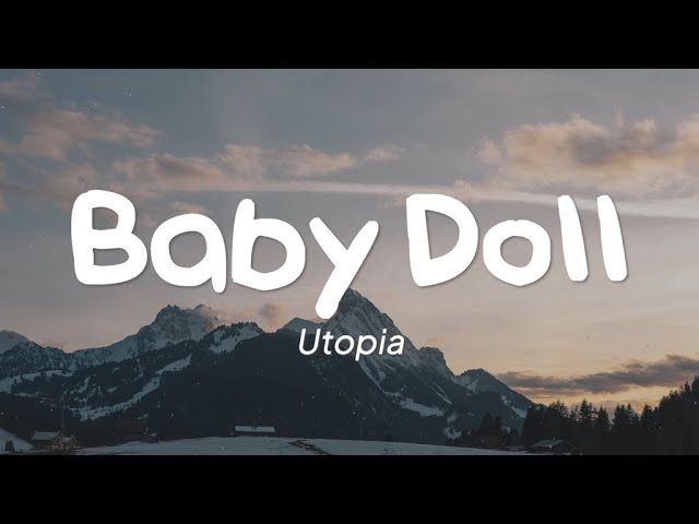 Utopia - Baby Doll (Lirik) class=