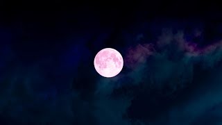 満月ピンクムーン PINK  MOON | 4月の満月 | 月から138億光年の宇宙への旅 | 210.42Hz特殊音源【Soundscape】