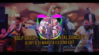 BDLP Group - Instrumental Concept (Dj Iry & Dj Maruta Extend Edit)