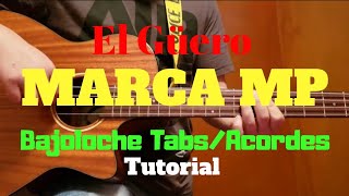 Video thumbnail of "El Güero - Marca MP - BAJOLOCHE - Tutorial - Acordes"
