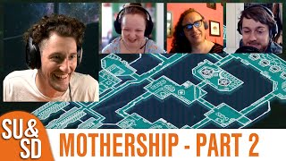 SU&SD Play Mothership Episode 2: 11 Secret Herbs and Space