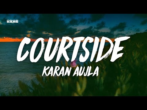 Courtside - Karan Aujla (Lyrics/English Translation)