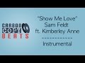 Show Me Love - Instrumental / Karaoke (In The Style Of Sam Feldt ft. Kimberly Anne)