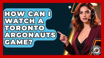 How Can I Watch a Toronto Argonauts Game? | Gridiron Data Digest News