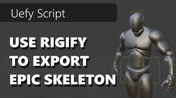 Using Blender for Unreal Engine 4 Animations with Uefy Script