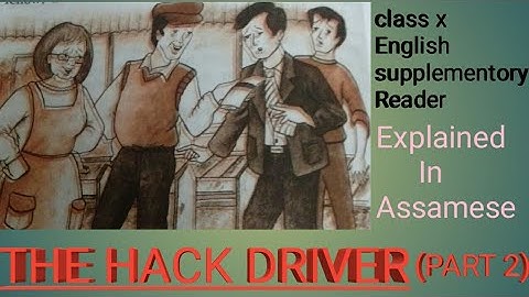 THE HACK DRIVER( Part 2) class x  English supplementory Reader