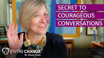 The SECRET to Courageous Conversations