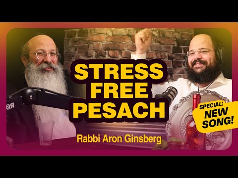 My Father Shares BOMBSHELL on Making Pesach Enjoyable & Meaningful! | NEW SONG at the end! 🎶 | Ep. 6