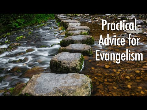 Practical Advice for Evangelism