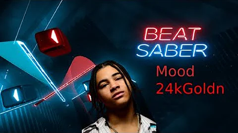 [Beat Saber] 24kGoldn - MOOD (Feat. iann dior)