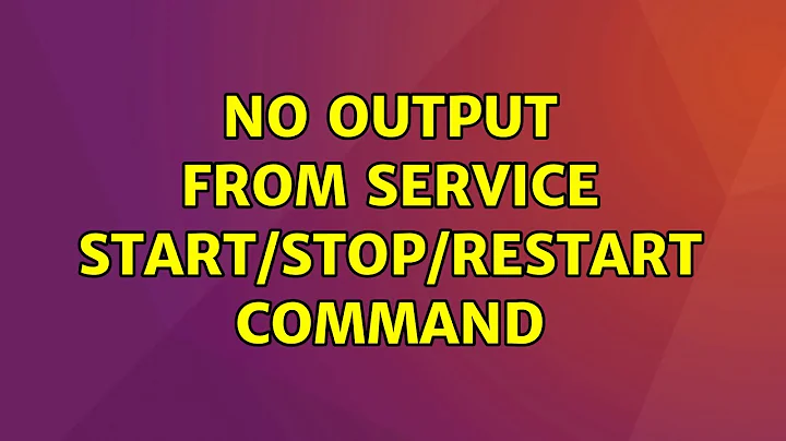 Ubuntu: No output from service start/stop/restart command