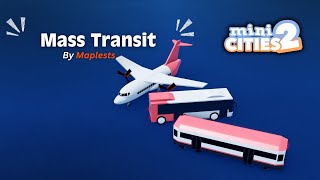 MC2 Mass Transit | mini cities 2 Tutorial