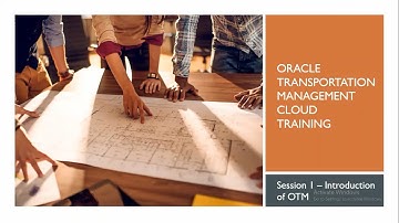 Oracle Transportation Management Cloud | Training Session 1 | Introduction of OTM