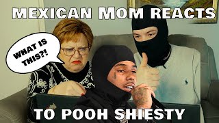 MEXICAN MOM REACTS TO POOH SHIESTY
