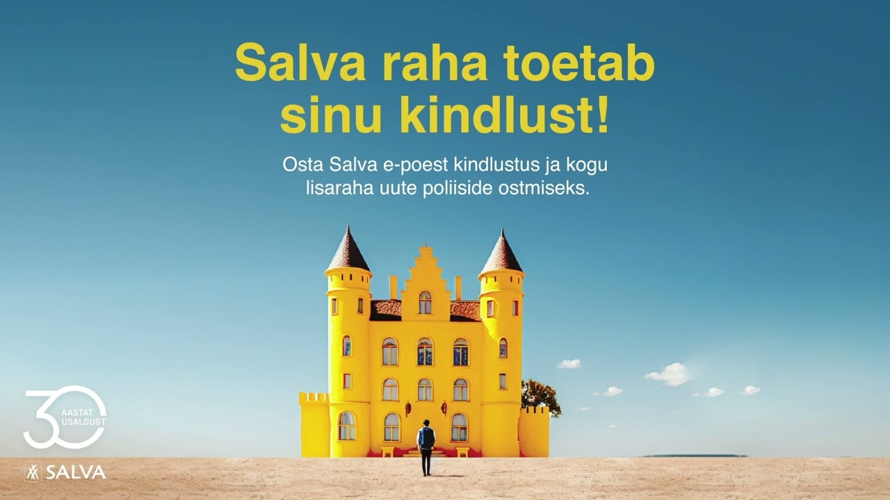 Salva raha toetab Sinu kindlust!