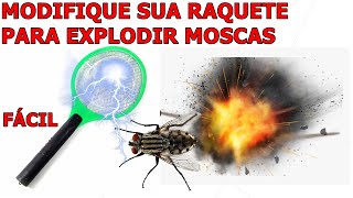 CONSERTAR RAQUETE DE MATAR MOSQUITOS, MODIFICAR RAQUETE DE MATAR MOSQUITOS PARA EXPLODIR MOSCAS