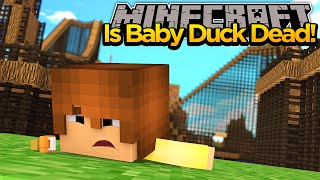 MINECRAFT- IS BABY DUCK DEAD????(MINECRAFT- IS BABY DUCK DEAD???? FOLLOW ME ON INSTAGRAM: https://www.instagram.com/babyduck_yt/ ♥The Little Club ♥ ============= ♥Little ..., 2016-05-20T18:00:01.000Z)