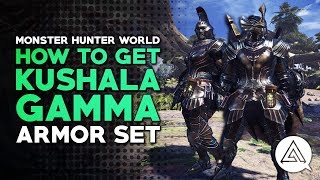 Monster Hunter World | How to Get Arch Tempered Kushala Gamma Armor Set