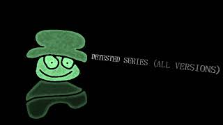DETESTED SERIES (ALL VERSIONS PRE-2025) 