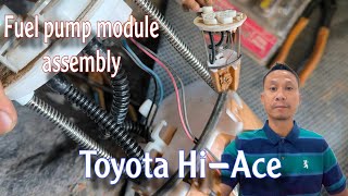 REPLACE FUEL PUMP MODULE ASSEMBLY HI  ACE TOYOTA