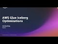 AWS Glue's Iceberg Optimizations: Compaction, Snapshot Expiration & Future Plans