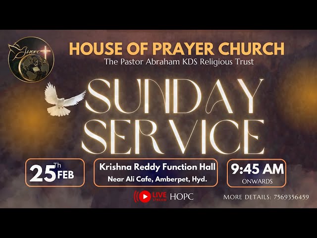 HOUSE OF PRAYER CHURCH SUNDAY WORSHIP SERVICE ||25-02-2024|| #hopchyd #sundayservice #worship class=