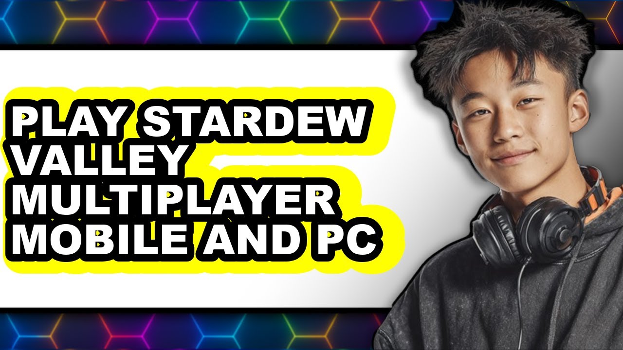 How To Play Stardew Valley Multiplayer Mobile And PC - Step By Step