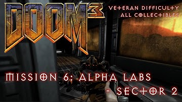 Doom 3 - Mission 6: Alpha Labs Sector 2 - All PDAs, Storage Lockers, Video Disks (Veteran)