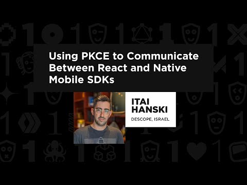 Itai Hanski - Using PKCE to Communicate Between React and Native Mobile SDKs, React Summit 2023