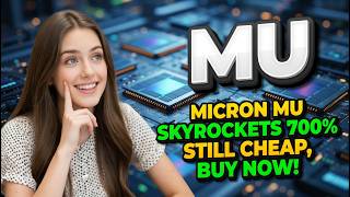Micron MU Skyrockets 700% - Still Cheap, Buy Now! | MU Stock Analysis screenshot 1