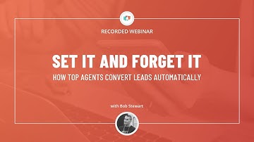 Set It and Forget It - How Top Agents Convert Leads Automatically