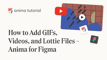 How to Add GIFs, Videos, and Lottie Files in Figma - Anima for Figma