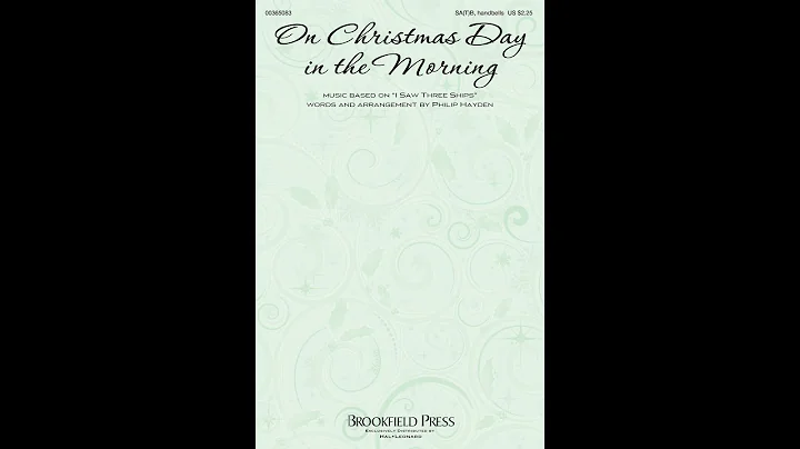 ON CHRISTMAS DAY IN THE MORNING (SA(T)B Choir) - P...