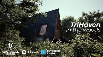 TriHaven in the Woods - Unreal Engine 5 @quixeltools + Quixel Megascans + 3D Studio Max