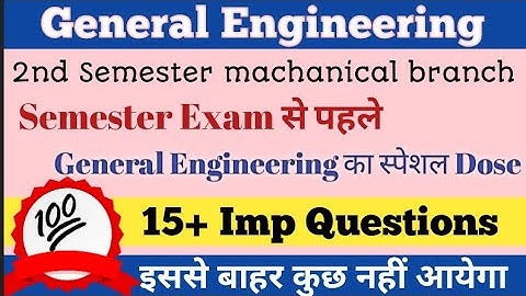 General Engineering important questions | General Engineering for machanical engineering 2nd Sem |