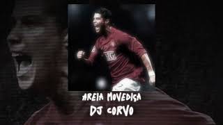 AREIA MOVEDIÇA - DJ CORVO