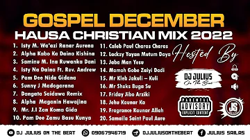 DJ Julius Gosple December Hausa Christian Mix 2022 {09067946719}