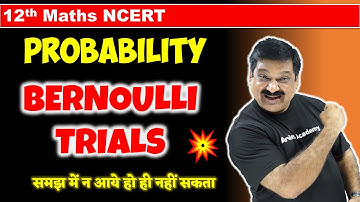 #19 Bernoulli Trials in Probability Probability NCERT Class 12 Maths What is Bernoulli Trials