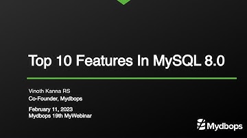 Mastering MySQL 8.0: Explore the Unmatched Top 10 Features - Mydbops MyWebinar Edition 20