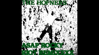 ASAP Rocky - Riot (The Hofners Remix)