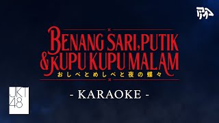 JKT48 - Benang Sari, Putik, Dan Kupu-Kupu Malam (New Era Version) | Karaoke / Instrumental