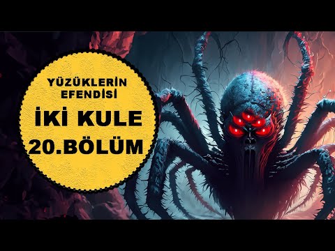 YÜZÜKLERİN EFENDİSİ-İKİ KULE 20.BÖLÜM:SHELOB'UN İNİ (Lotr-Orta Dünya)