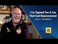 I Co-Signed For A Car That Got Repossessed!