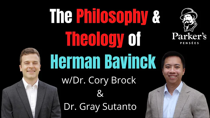 The Philosophy and Theology of Herman Bavinck | w/...