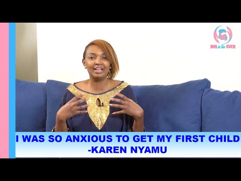 I Was So Anxious To Get My first Child - Karen Nyamu - Bun In The Oven ep 11